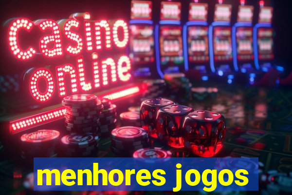 menhores jogos