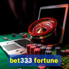 bet333 fortune