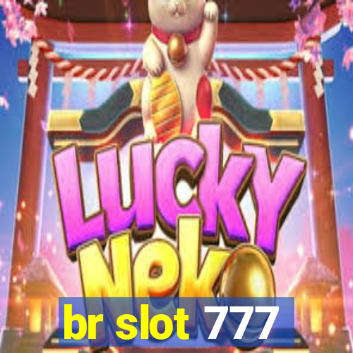 br slot 777