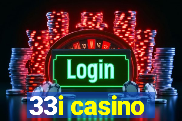 33i casino