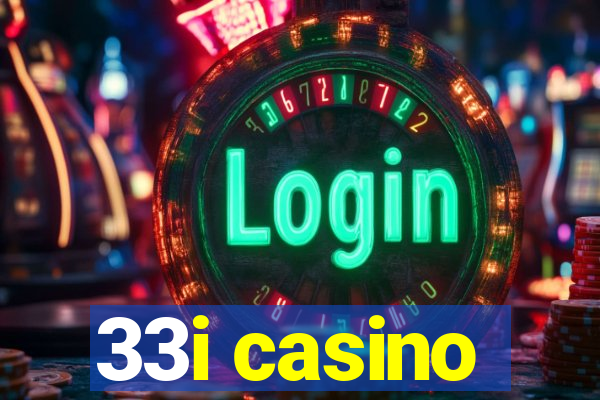 33i casino