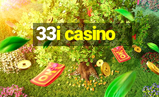 33i casino