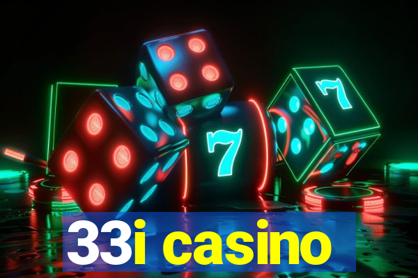 33i casino