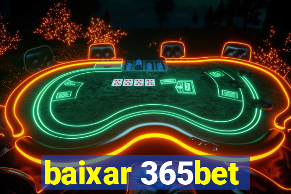 baixar 365bet