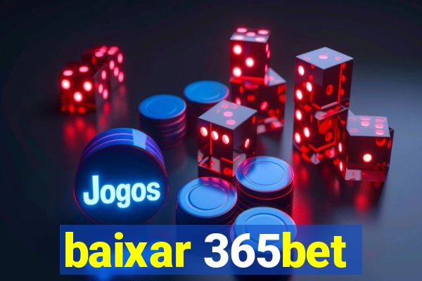 baixar 365bet