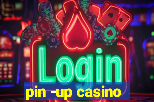 pin -up casino