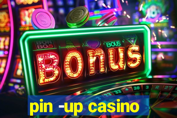 pin -up casino