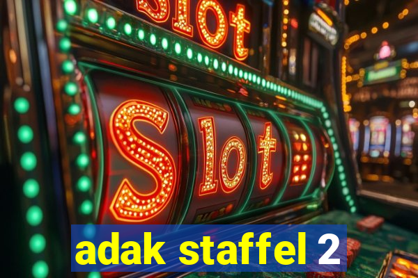 adak staffel 2