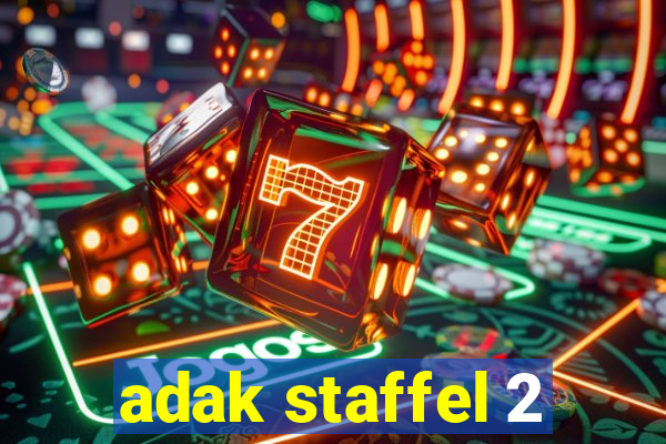 adak staffel 2