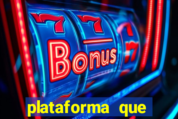 plataforma que ganha bonus