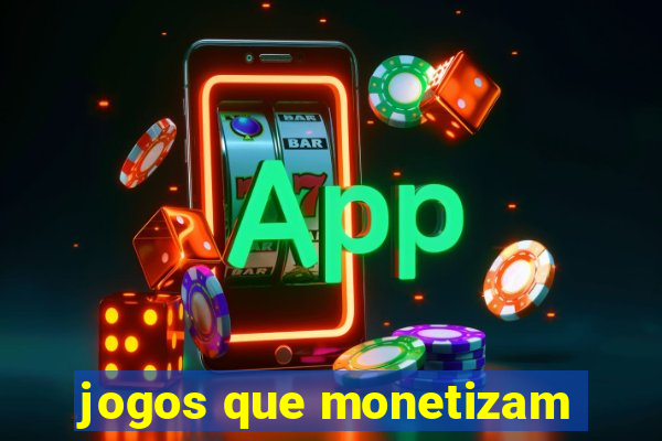 jogos que monetizam