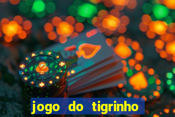 jogo do tigrinho que mais paga