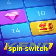 spin switch