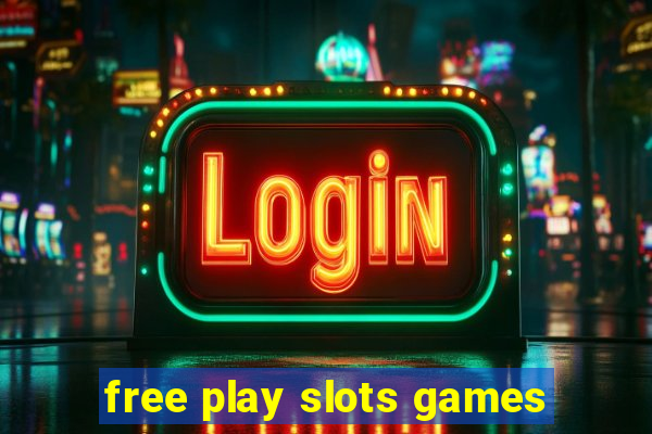 free play slots games