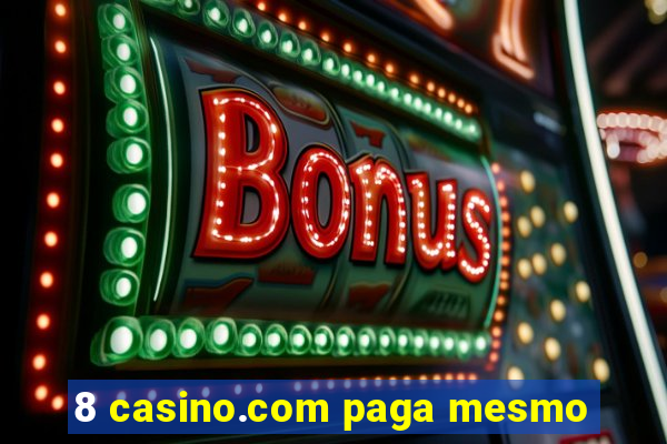 8 casino.com paga mesmo