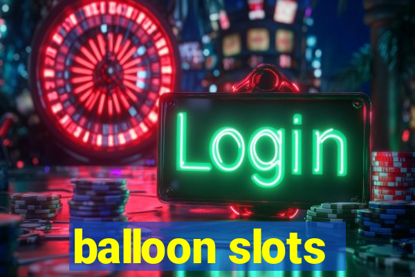 balloon slots