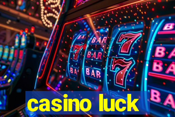 casino luck