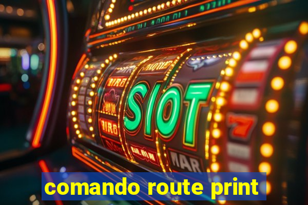 comando route print