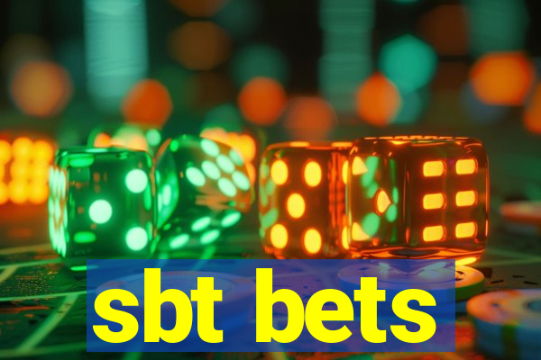 sbt bets