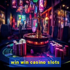 win win casino slots