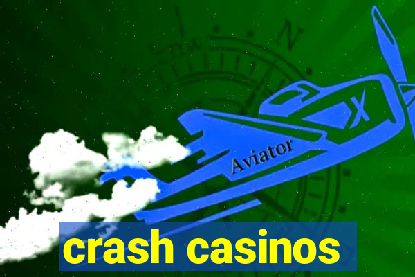 crash casinos