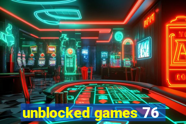 unblocked games 76