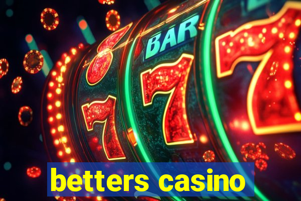 betters casino