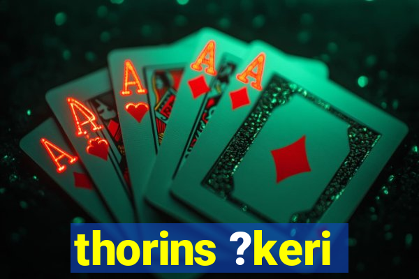 thorins ?keri