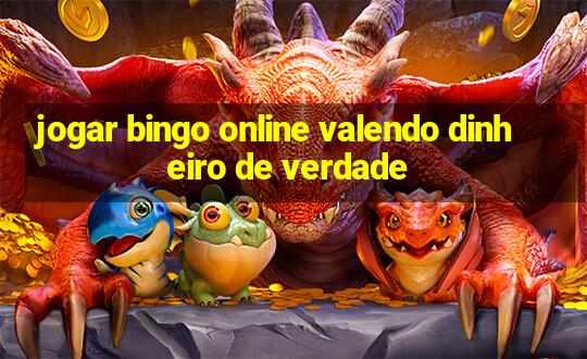 jogar bingo online valendo dinheiro de verdade