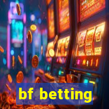 bf betting