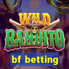 bf betting