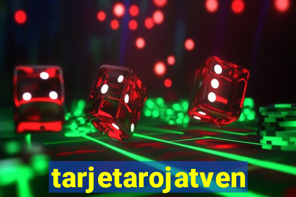 tarjetarojatvenvivo