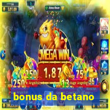 bonus da betano