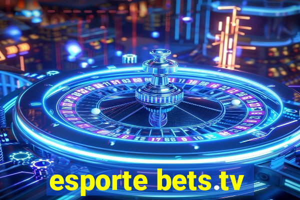 esporte bets.tv