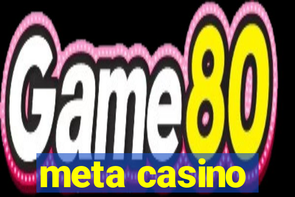 meta casino