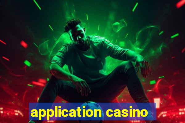 application casino