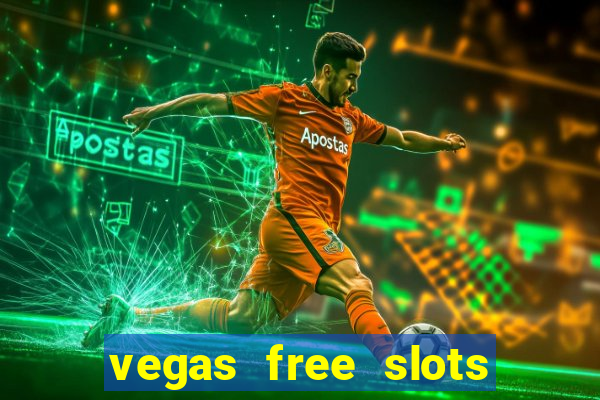 vegas free slots to play