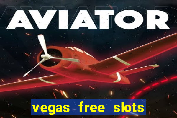 vegas free slots to play