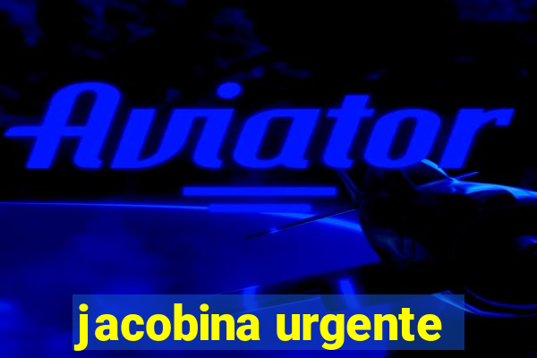 jacobina urgente