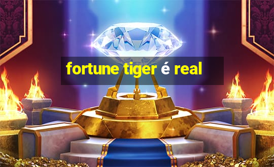 fortune tiger é real