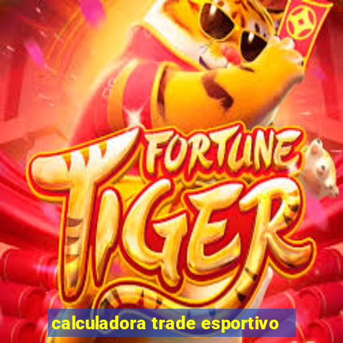 calculadora trade esportivo