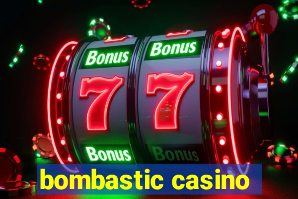 bombastic casino