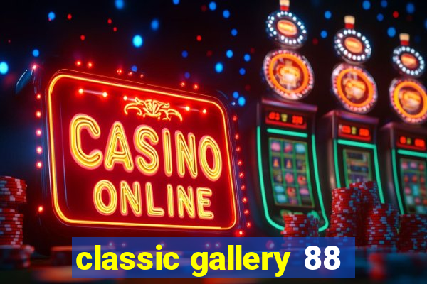 classic gallery 88