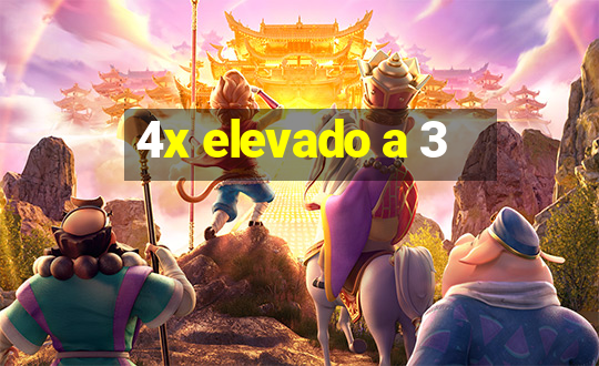 4x elevado a 3