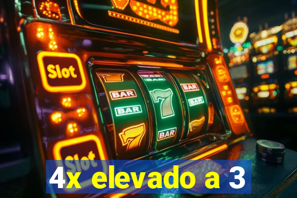 4x elevado a 3