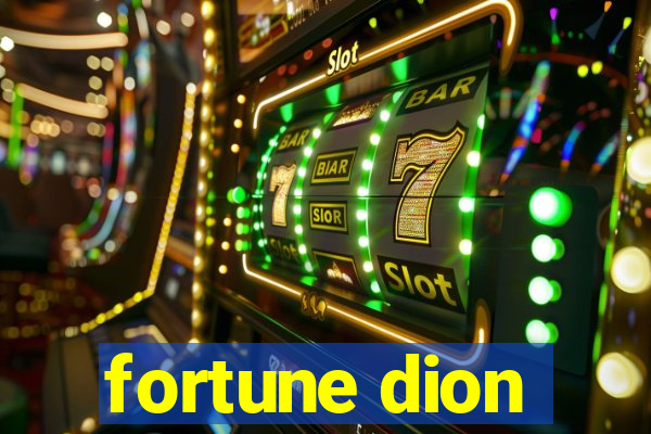 fortune dion