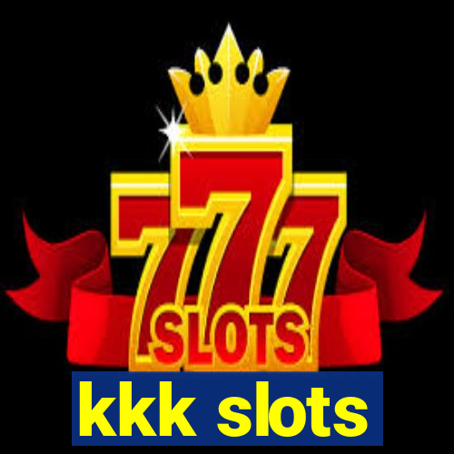 kkk slots