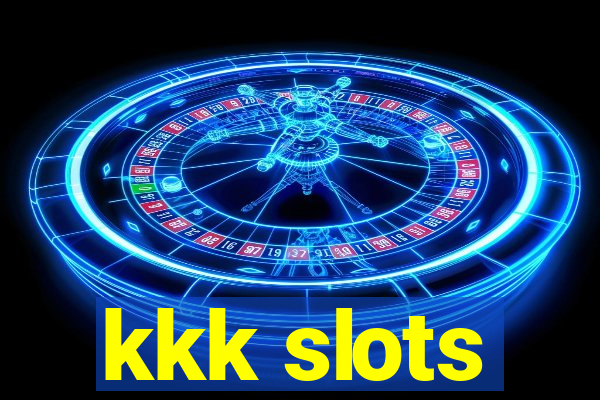 kkk slots