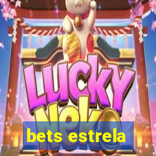 bets estrela