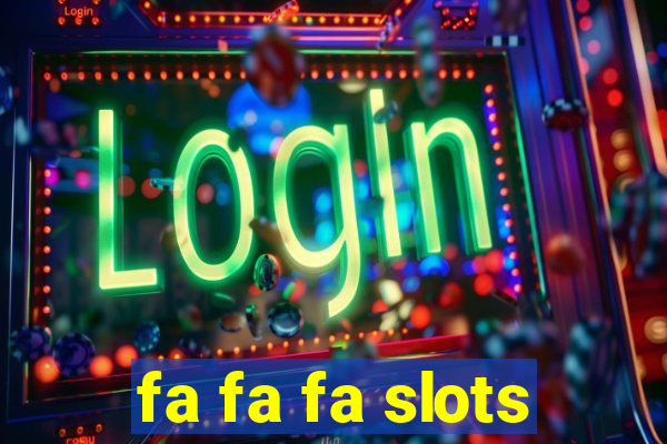 fa fa fa slots